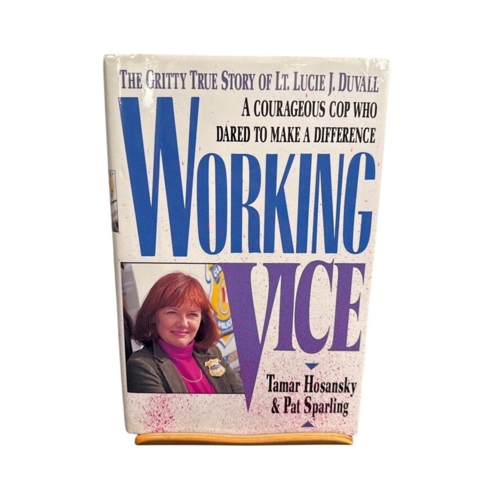 Working Vice Lt Lucie J Duvall True Story Tamar Hosansky 1st Ed Hardcover 1992